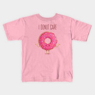 I DONUT CARE Kids T-Shirt